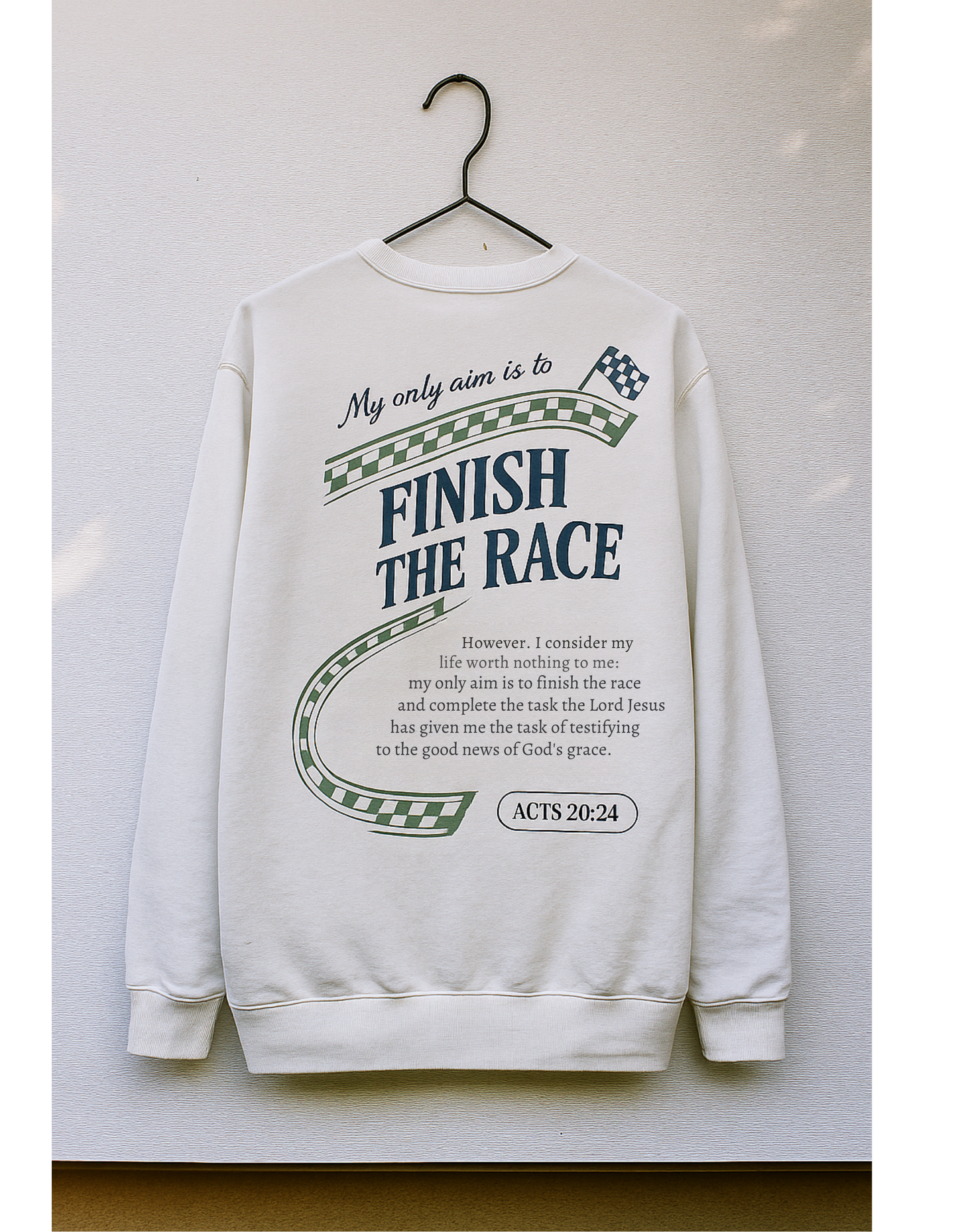 “Finish the Race” Acts 20:24 Sweatshirt